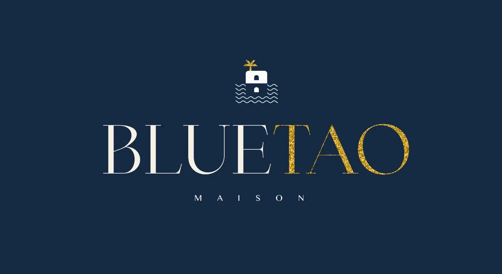 BLUE TAO MAISON